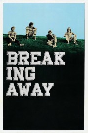 watch Breaking Away free online