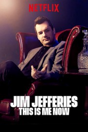 watch Jim Jefferies: This Is Me Now free online