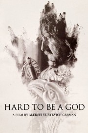 watch Hard to Be a God free online