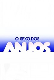 watch O Sexo dos Anjos free online