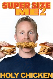 watch Super Size Me 2: Holy Chicken! free online