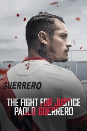 watch The Fight for Justice: Paolo Guerrero free online