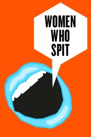 watch Women Who Spit free online