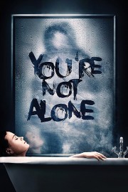 watch You're Not Alone free online