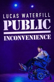 watch Lucas Waterfill: Public Inconvenience free online