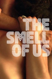 watch The Smell of Us free online