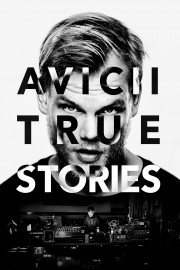 watch Avicii: True Stories free online