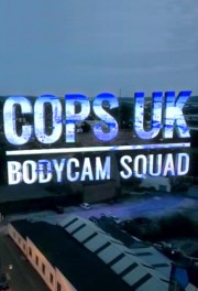 watch Cops UK: Bodycam Squad free online