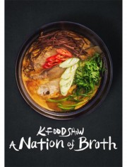 watch K Food Show: A Nation of Broth free online