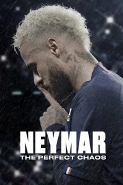 watch Neymar: The Perfect Chaos free online