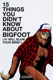 watch 15 Things You Didn't Know About Bigfoot free online