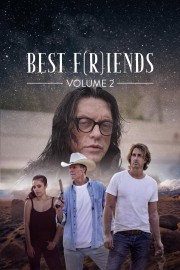 watch Best F(r)iends: Volume 2 free online