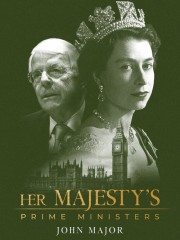 watch Her Majesty's Prime Ministers: John Major free online