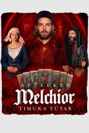 watch Melchior the Apothecary: The Executioner's Daughter free online