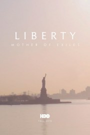 watch Liberty: Mother of Exiles free online