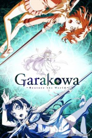 watch Garakowa: Restore the World free online