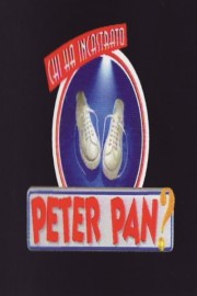 watch Chi ha incastrato Peter Pan? free online