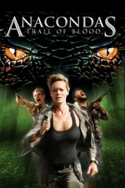 watch Anacondas: Trail of Blood free online