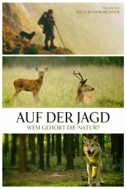 watch Auf der Jagd - Wem gehört die Natur? free online