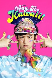 watch Way Too Kawaii! free online