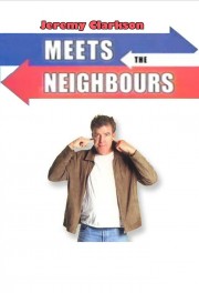 watch Jeremy Clarkson: Meets the Neighbours free online