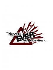 watch Never Ever Do This at Home! free online