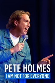 watch Pete Holmes: I Am Not for Everyone free online