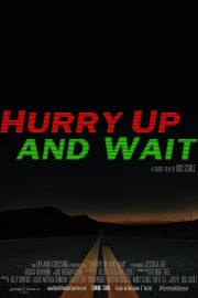 watch Hurry Up and Wait free online