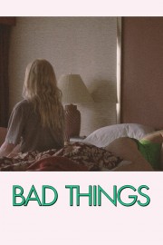 watch Bad Things free online