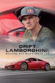 watch Drift Lamborghini: Building Mad Mike's Dream Car free online