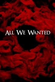 watch All We Wanted free online