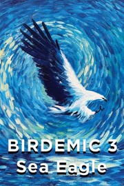 watch Birdemic 3: Sea Eagle free online