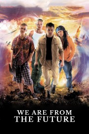 watch We Are From The Future free online