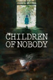 watch Children of Nobody free online