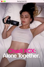 watch Charli XCX: Alone Together free online