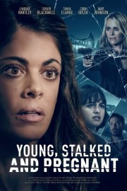 watch Young, Stalked, and Pregnant free online