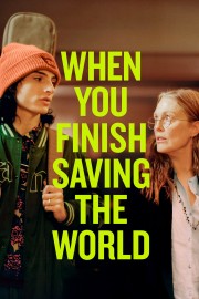 watch When You Finish Saving The World free online