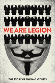 watch We Are Legion: The Story of the Hacktivists free online