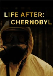 watch Life After: Chernobyl free online