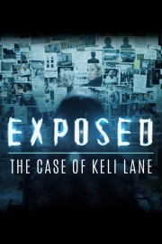 watch Exposed: The Case of Keli Lane free online