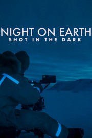 watch Night on Earth: Shot in the Dark free online