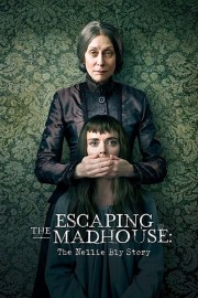 watch Escaping the Madhouse: The Nellie Bly Story free online