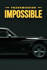 watch Transmission impossible free online