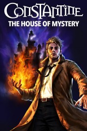 watch Constantine: The House of Mystery free online