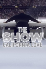 watch THE SHOW: California Love free online