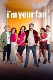 watch I'm Your Fan free online