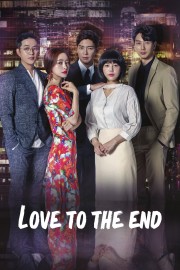 watch Love To The End free online