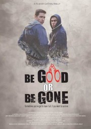 watch Be Good or Be Gone free online