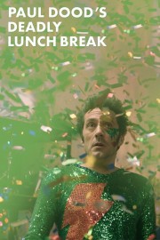 watch Paul Dood’s Deadly Lunch Break free online