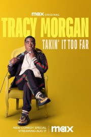 watch Tracy Morgan: Takin' It Too Far free online